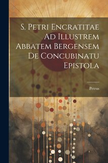 Front cover_S. Petri Encratitae Ad Illustrem Abbatem Bergensem De Concubinatu Epistola