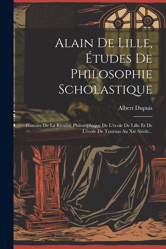 Front cover_Alain De Lille, Études De Philosophie Scholastique