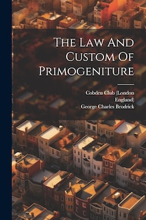 Front cover_The Law And Custom Of Primogeniture
