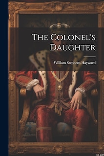 Front cover_The Colonel's Daughter