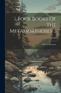 Couverture_Four Books Of The Metamorphoses ...