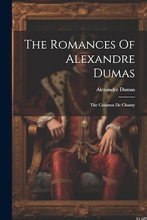 Front cover_The Romances Of Alexandre Dumas