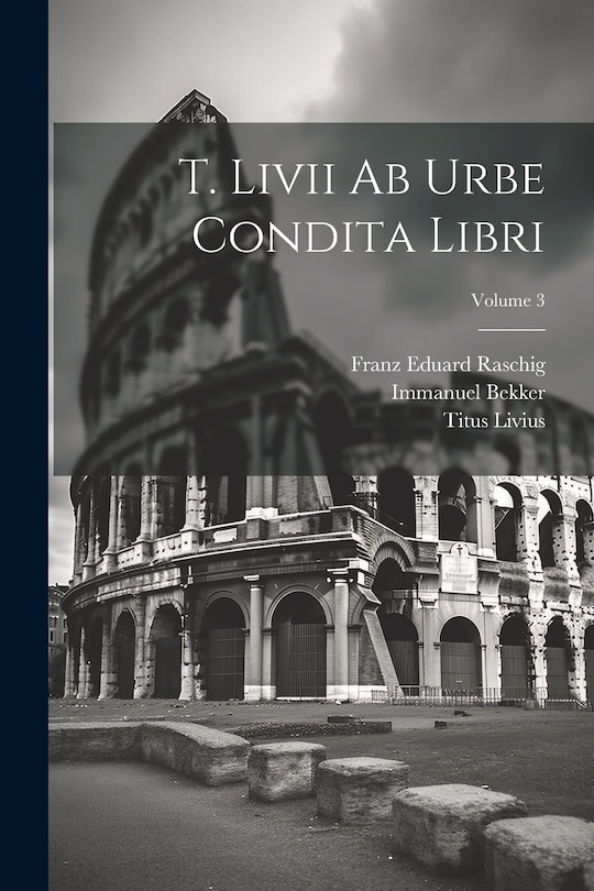 Couverture_T. Livii Ab Urbe Condita Libri; Volume 3