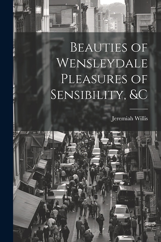 Front cover_Beauties of Wensleydale Pleasures of Sensibility, &c