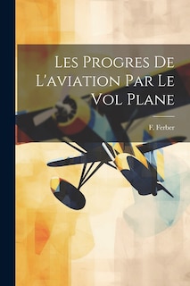 Front cover_Les Progres De L'aviation Par Le Vol Plane