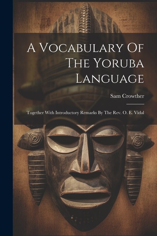 Couverture_A Vocabulary Of The Yoruba Language