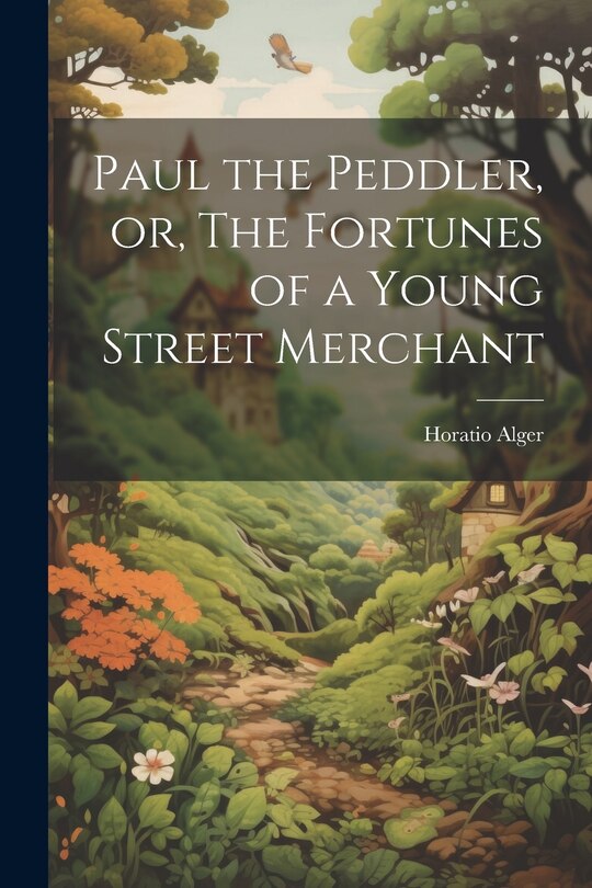 Couverture_Paul the Peddler, or, The Fortunes of a Young Street Merchant