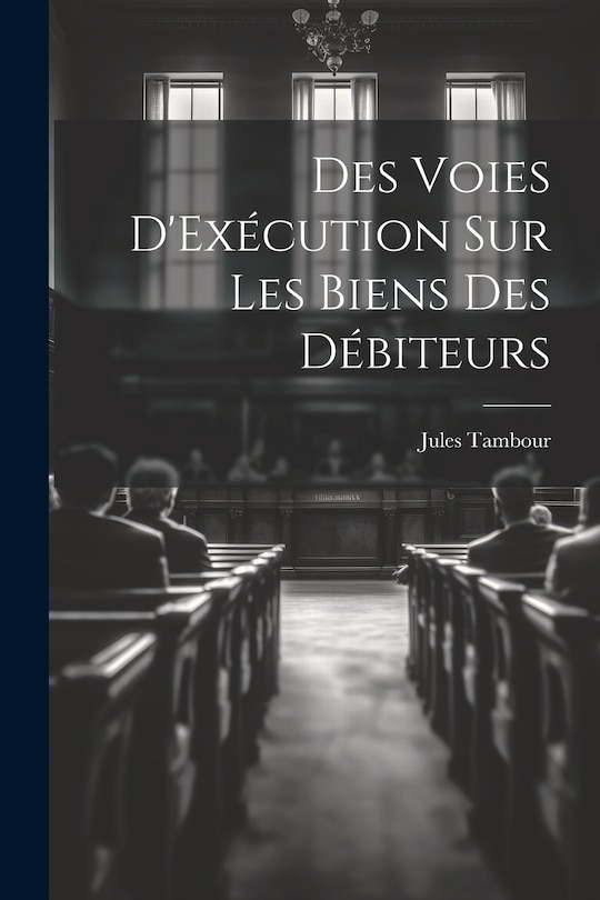 Front cover_Des Voies D'Exécution Sur Les Biens Des Débiteurs