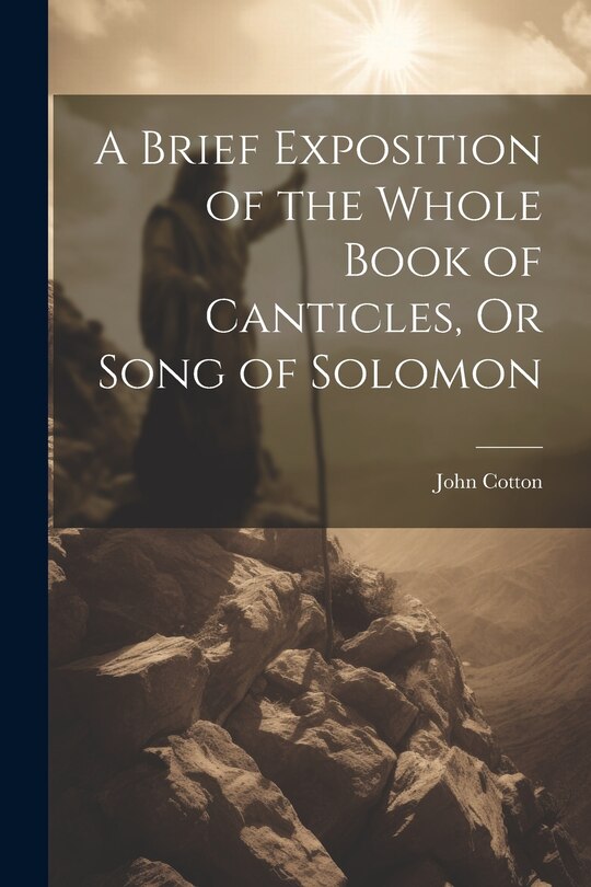 Front cover_A Brief Exposition of the Whole Book of Canticles, Or Song of Solomon