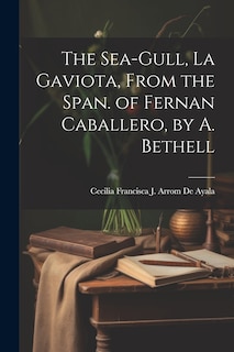 Couverture_The Sea-Gull, La Gaviota, From the Span. of Fernan Caballero, by A. Bethell