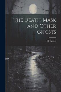 Couverture_The Death-mask and Other Ghosts