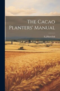 Couverture_The Cacao Planters' Manual