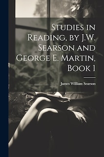 Couverture_Studies in Reading, by J.W. Searson and George E. Martin, Book 1