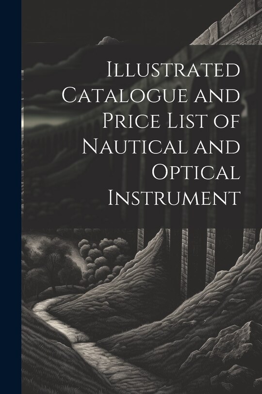 Couverture_Illustrated Catalogue and Price List of Nautical and Optical Instrument