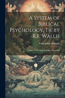 Front cover_A System of Biblical Psychology, Tr. by R.E. Wallis