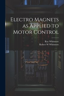 Front cover_Electro Magnets as Applied to Motor Control