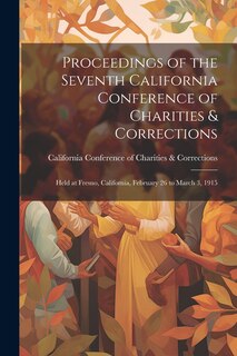 Couverture_Proceedings of the Seventh California Conference of Charities & Corrections