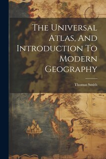 Couverture_The Universal Atlas, And Introduction To Modern Geography