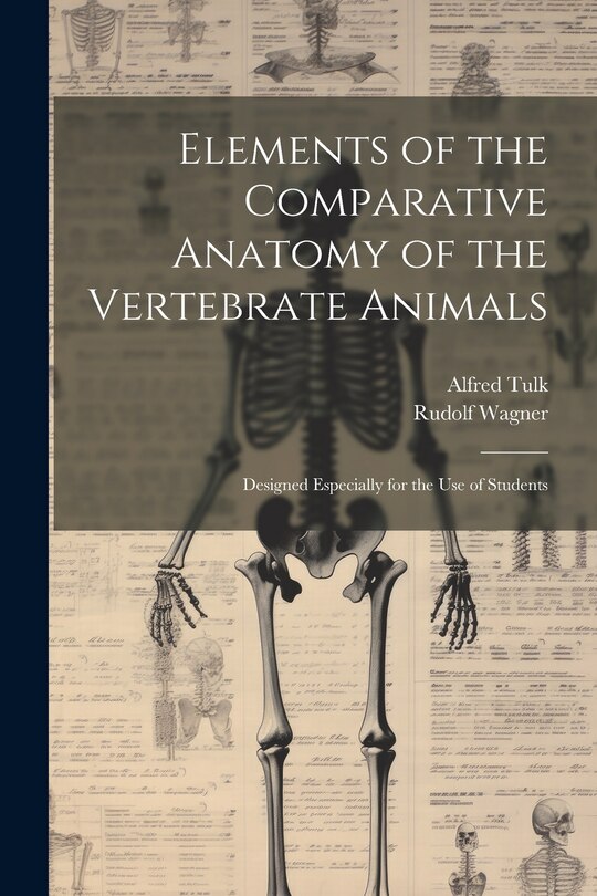 Front cover_Elements of the Comparative Anatomy of the Vertebrate Animals