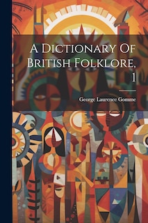 Couverture_A Dictionary Of British Folklore, 1