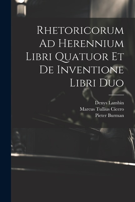 Front cover_Rhetoricorum Ad Herennium Libri Quatuor Et De Inventione Libri Duo