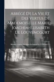 Front cover_Abrégé De La Vie Et Des Vertus De Mademoiselle Marie Joachim-elisabeth De Louvencourt
