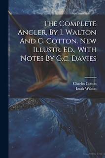 Couverture_The Complete Angler, By I. Walton And C. Cotton. New Illustr. Ed., With Notes By G.c. Davies
