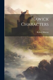 Front cover_Hawick Characters