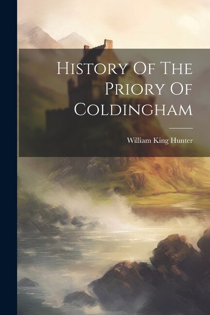 Couverture_History Of The Priory Of Coldingham