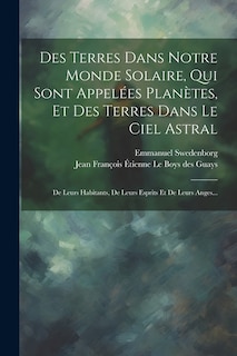 Front cover_Des Terres Dans Notre Monde Solaire, Qui Sont Appelées Planètes, Et Des Terres Dans Le Ciel Astral
