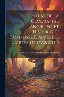 Front cover_Atlas De La Géographie Ancienne Et Historique Composée D'après Les Cartes De D'anville