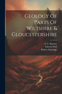 Front cover_Geology Of Parts Of Wiltshire & Gloucestershire