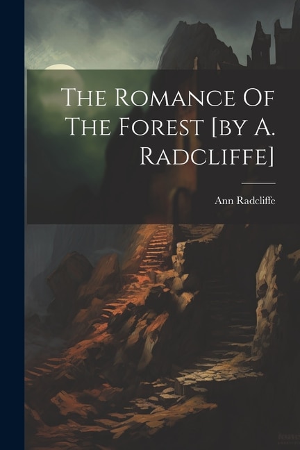 Front cover_The Romance Of The Forest [by A. Radcliffe]