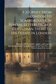 Front cover_A Journey From London To Scarborough, In Several Letters From A Gentleman There, To His Friend In London