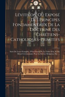 Couverture_Lévitikon Ou Exposé Des Principes Fondamentaux De La Doctrine Des Chrétiens-catholiques-primitifs