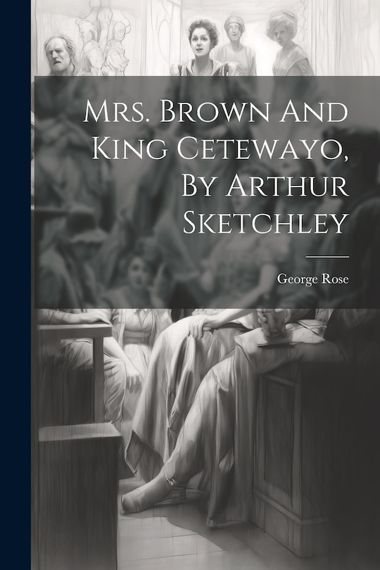 Couverture_Mrs. Brown And King Cetewayo, By Arthur Sketchley