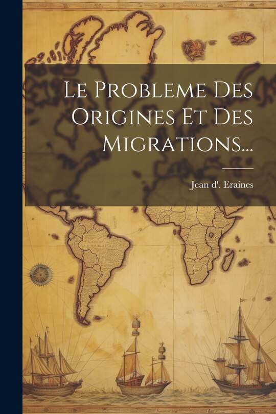 Front cover_Le Probleme Des Origines Et Des Migrations...