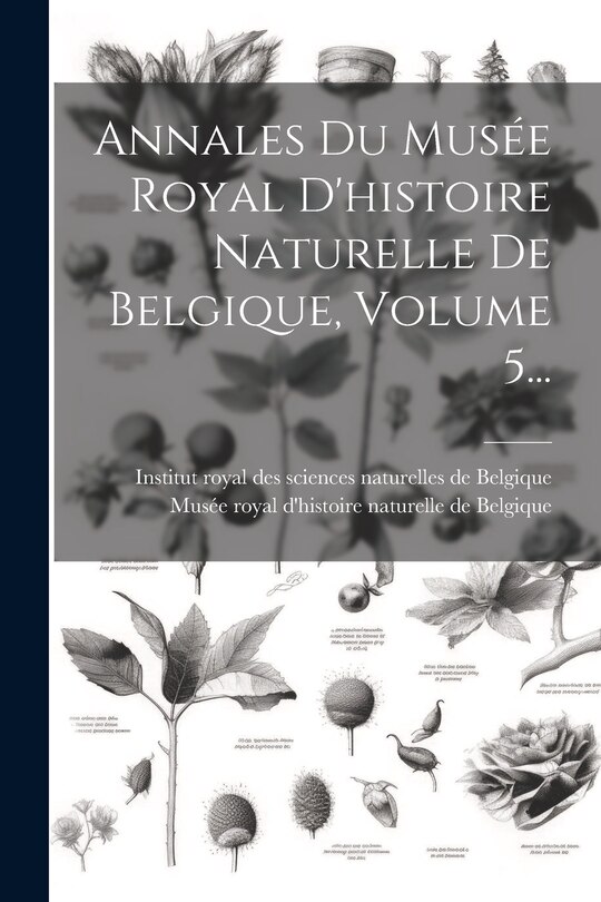 Front cover_Annales Du Musée Royal D'histoire Naturelle De Belgique, Volume 5...