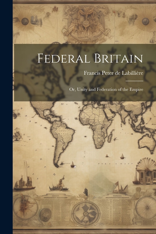 Couverture_Federal Britain; or, Unity and Federation of the Empire