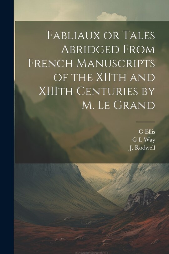Front cover_Fabliaux or Tales Abridged From French Manuscripts of the XIIth and XIIIth Centuries by M. Le Grand