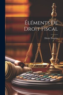 Éléments De Droit Fiscal