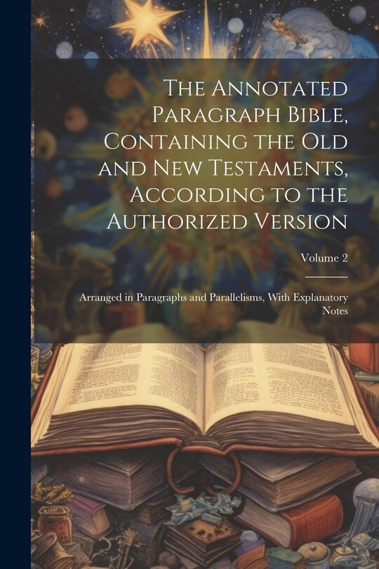Couverture_The Annotated Paragraph Bible, Containing the Old and New Testaments, According to the Authorized Version