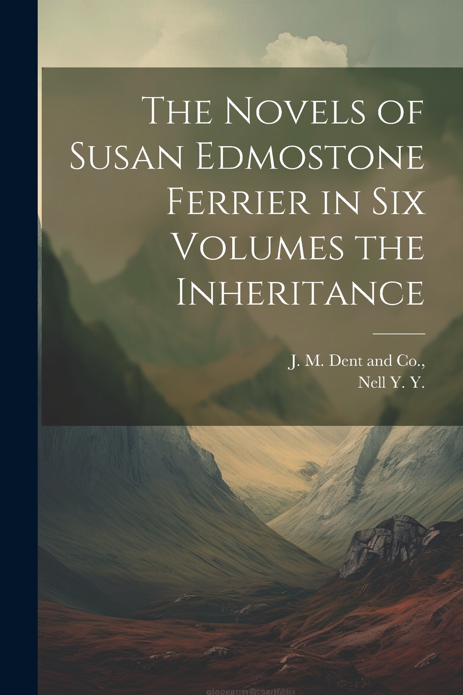 Couverture_The Novels of Susan Edmostone Ferrier in Six Volumes the Inheritance