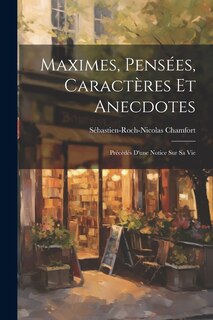 Front cover_Maximes, Pensées, Caractères Et Anecdotes