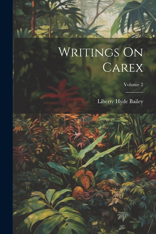 Couverture_Writings On Carex; Volume 2