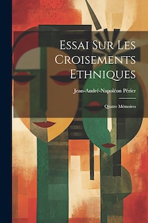 Front cover_Essai Sur Les Croisements Ethniques