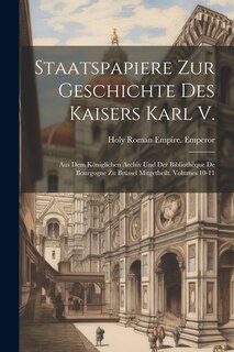Couverture_Staatspapiere Zur Geschichte Des Kaisers Karl V.