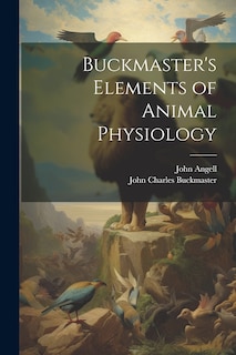 Front cover_Buckmaster's Elements of Animal Physiology