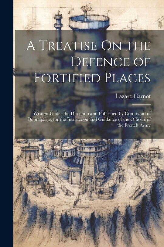 Front cover_A Treatise On the Defence of Fortified Places