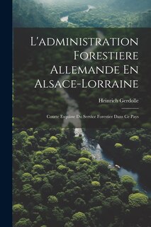 Front cover_L'administration Forestiere Allemande En Alsace-Lorraine